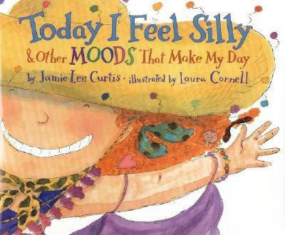 Today I Feel Silly, and Other Moods That Make My Day(English, Paperback, Curtis Jamie Lee)