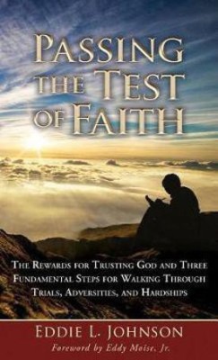 Passing the Test of Faith(English, Hardcover, Johnson Eddie L)