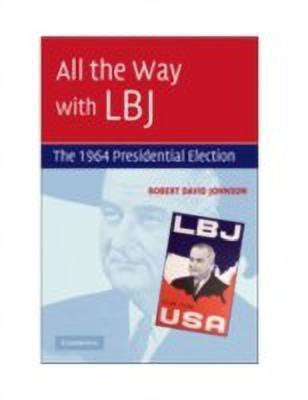 All the Way with LBJ(English, Hardcover, Johnson Robert David)