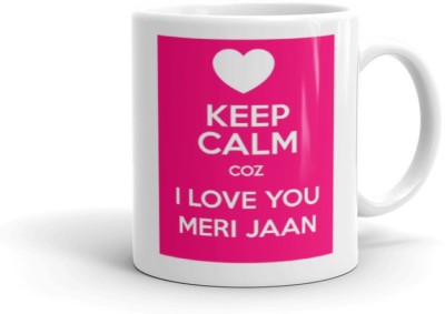 Gift4You Keep Calm Coz I Love You Meri Jaan Multicolour Printed Coffee & Gift for Your Friend, Bestfriend, Bro, Brother, Dude, Girlfriend, Funny Quotes on Ceramic Coffee Mug(330 ml)