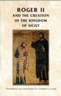 Roger II and the Creation of the Kingdom of Sicily(English, Paperback, unknown)