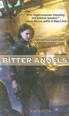 Bitter Angels(English, Paperback, Anderson C. L.)