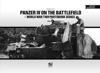 Panzer IV on the Battlefield: World War 2 Photobook Series(English, Hardcover, Ellis Craig)