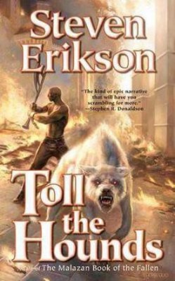 Toll the Hounds(English, Paperback, Erikson Steven)