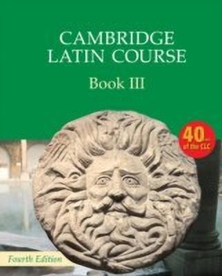 Cambridge Latin Course Book 3 Student's Book 4th Edition(English, Paperback, Cambridge School Classics Project)