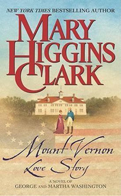 Mount Vernon Love Story: A Novel of George and Martha Washington(English, Paperback, Clark Mary Higgins)