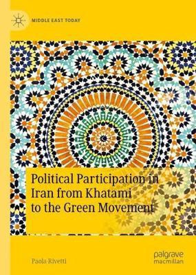 Political Participation in Iran from Khatami to the Green Movement(English, Hardcover, Rivetti Paola)