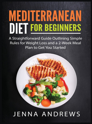 Mediterranaean Diet For Beginners(English, Hardcover, Andrews Jenna)