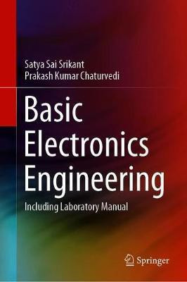 Basic Electronics Engineering(English, Hardcover, Srikant Satya Sai)