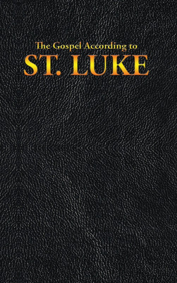 The Gospel According to ST. LUKE(English, Hardcover, King James)