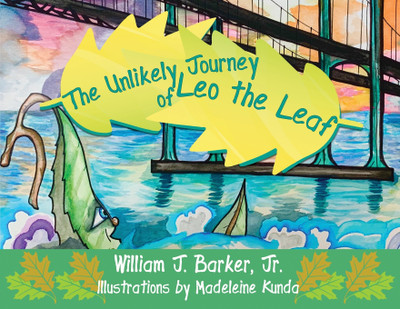 The Unlikely Journey of Leo the Leaf(English, Paperback, Barker William J)