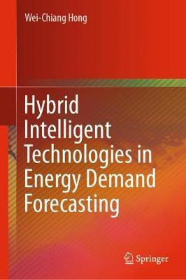 Hybrid Intelligent Technologies in Energy Demand Forecasting(English, Hardcover, Hong Wei-Chiang)