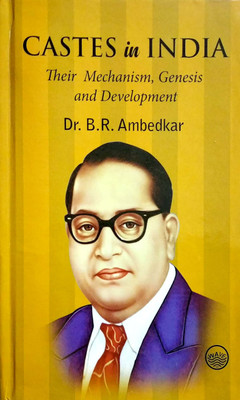 Castes in Indian : Their Mechanism, Genesis amd Development(English, Hardcover, B.R. Ambedkar)