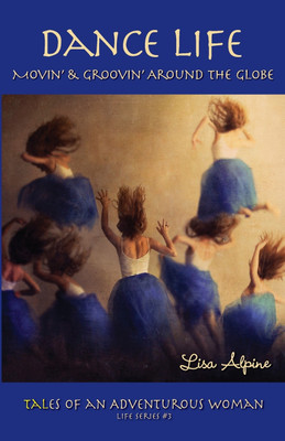 Dance Life(English, Paperback, Alpine Lisa)