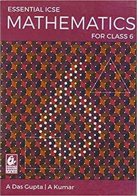 ESSENTIAL ICSE MATHEMATICS FOR CLASS -6(English, Paperback, A DAS GUPTA, A KUMAR)