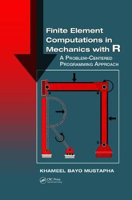 Finite Element Computations in Mechanics with R(English, Electronic book text, Bayo Mustapha Khameel)