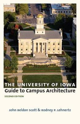 The University of Iowa Guide to Campus Architecture(English, Paperback, Scott John Beldon)