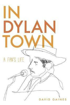 In Dylan Town(English, Paperback, Gaines David)