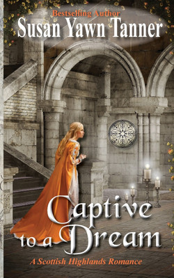 Captive to a Dream(English, Paperback, Tanner Susan Yawn)