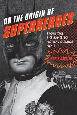 On the Origin of Superheroes(English, Paperback, Gavaler Chris)
