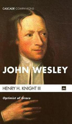 John Wesley(English, Hardcover, Knight Henry H)