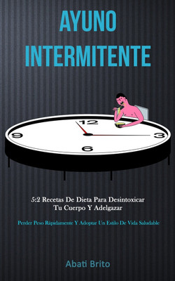 Ayuno Intermitente(Spanish, Paperback, Brito Abati)