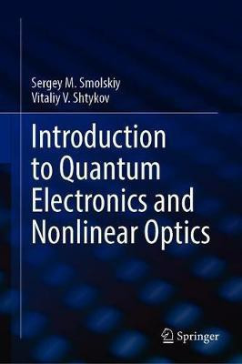 Introduction to Quantum Electronics and Nonlinear Optics(English, Hardcover, Shtykov Vitaliy V.)