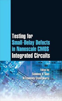 Testing for Small-Delay Defects in Nanoscale CMOS Integrated Circuits(English, Electronic book text, unknown)