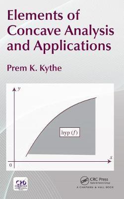 Elements of Concave Analysis and Applications(English, Electronic book text, Kythe Prem K.)