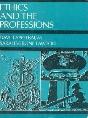 Ethics and the Professions(English, Hardcover, Appelbaum David)