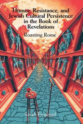 Humor, Resistance, and Jewish Cultural Persistence in the Book of Revelation(English, Hardcover, Emanuel Sarah)