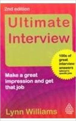 Ultimate Interview, 2/e (Make a Great Impression and Get That Job (100(English, Paperback, Williams Lynn)