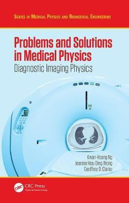 Problems and Solutions in Medical Physics(English, Electronic book text, Ng Kwan Hoong)