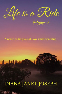 Life is a Ride - Volume 2(English, Paperback, Diana Janet Joseph)