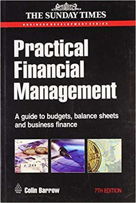 Practical Financial Management (A Guide to Budgets, Balancce Sheets an(English, Paperback, Barrow Colin)