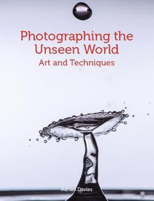 Photographing the Unseen World(English, Paperback, Davies Adrian)