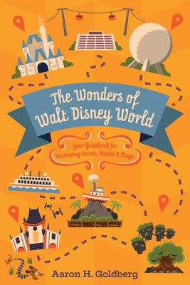 The Wonders of Walt Disney World(English, Paperback, Goldberg Aaron H)