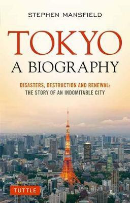 Tokyo: A Biography(English, Paperback, Mansfield Stephen)