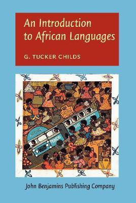 An Introduction to African Languages(English, Hardcover, Childs G. Tucker)