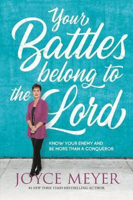 Your Battles Belong to the Lord(English, Paperback, Meyer Joyce)