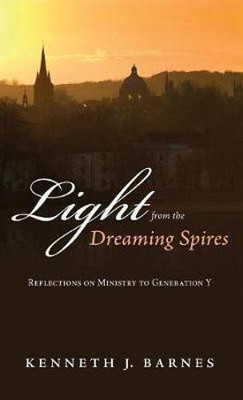 Light from the Dreaming Spires(English, Hardcover, Barnes Kenneth J)