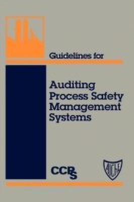 Guidelines for Auditing Process Safety Management Systems(English, Hardcover, Center for Chemical Process Safety)
