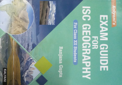 KALYANI'S EXAM GUIDE FOR ISC GEOGRAPHY FOR CLASS-XII(English, Paperback, RANJANA GUPTA)