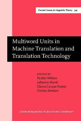 Multiword Units in Machine Translation and Translation Technology(English, Hardcover, unknown)
