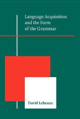 Language Acquisition and the Form of the Grammar(English, Hardcover, Lebeaux David)