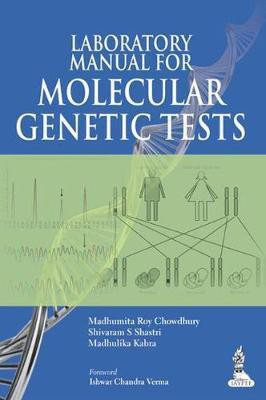 Laboratory Manual for Molecular Genetic Tests 1/E Edition(English, Paperback, Chowdhury Madhumita Roy)