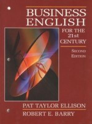 Business English for the 21st Century(English, Paperback, Ellison Patricia T. Ph.D.)