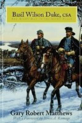 Basil Wilson Duke, CSA(English, Hardcover, Matthews Gary R.)