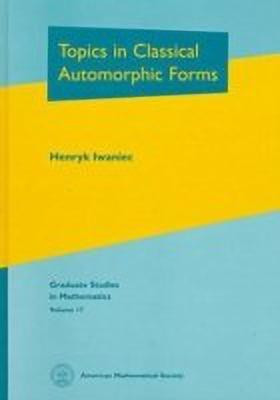 Topics in Classical Automorphic Forms(English, Hardcover, unknown)