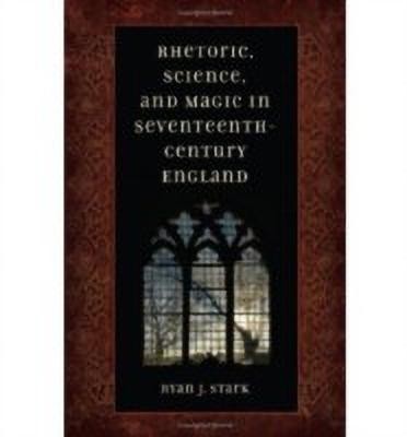 Rhetoric, Science, and Magic in Seventeenth-century England(English, Hardcover, Stark Ryan J.)